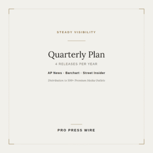 Quarterly Press Release Distribution Plan – Trusted, 4 Releases/Year